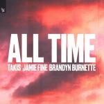 Cover: Takis feat. Jamie Fine & Brandyn Burnette - All Time