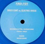 Cover: Disco Cunt Vs. Electric Shock - Schwuchtel Hardcore