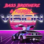Cover: Bass Brotherz & Reigin - Vision