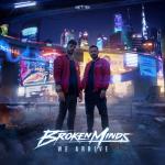 Cover: Broken Minds - We Arrive