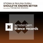 Cover: Xtigma & Paulina Dubaj - Should've Known Better