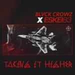 Cover: BLVCK CROWZ &amp; ESKEI83 - Taking It Higher