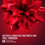 Cover: Bigtopo &amp; Omar Diaz &amp; Am&eacute;lie Mae - Pull Through