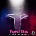 Cover: Mr. Ivex &amp; Bionator Project - Puppet Show