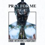 Cover: Crude Intentions & Nightcraft - Pray For Me