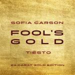 Cover: Sofia Carson & Tiësto - Fool's Gold (24 Karat Gold Edition)