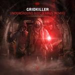 Cover: Gridkiller - Underground Riot (Karun Remix)