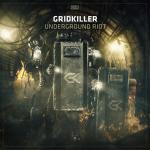 Cover: Gridkiller - Underground Riot