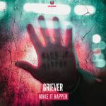Cover: Griever - Make It Happen