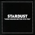 Cover: Stardust - Music Sounds Better With You
