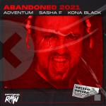 Cover: Adventum &amp; Sasha F &amp; Kona Black - Abandoned 2021