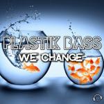 Cover: Plastik Bass - We Change