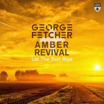 Cover: George Fetcher - Let The Sun Rise
