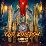 Cover: SaberZ ft. Haarley - Our Kingdom