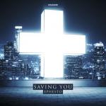 Cover: Ephesto - Saving You
