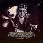 Cover: Maissouille - Hoist Your Colors