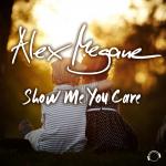 Cover: Alex Megane - Show Me You Care