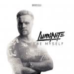Cover: Luminite - Be Myself