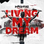 Cover: Imperatorz - Living My Dream