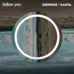 Cover: Deeperise &amp; Kanita - Follow You