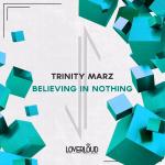 Cover: Trinity Marz - Believing In Nothing
