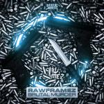 Cover: Rawframez - Brutal Murder