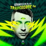 Cover: Advanced Dealer - Trancecore 3.0