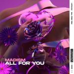 Cover: Madism - All For You