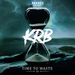 Cover: KRB - Time To Waste