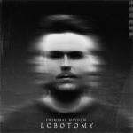 Cover: Criminal - Lobotomy