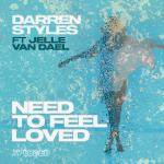 Cover: Darren Styles & Jelle van Dael - Need To Feel Loved