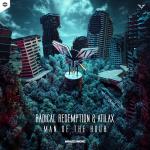 Cover: Radical Redemption & Atilax - Man Of The Hour