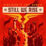 Cover: Rejecta ft. Last Word - Still We Rise