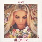 Cover: KAAZE - All On Me