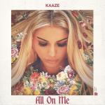 Cover: Kaaze - All On Me