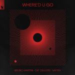 Cover: Bruno Martini  &amp; Cat Dealers feat. Mayra - Where'd U Go