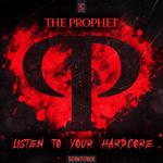 Cover: The Prophet - Listen To Your Hardcore