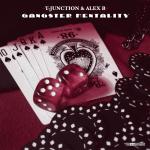 Cover: Alex B &amp; T-Junction - Gangster Mentality