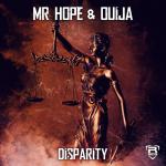 Cover: Mr. Hope &amp; Ouija - Disparity