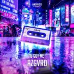 Cover: AZGVRD - U Got Me