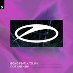 Cover: BOND feat. Kazi Jay - Our Anthem