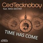 Cover: Ced Tecknoboy feat. Miss Destiny - Time Has Come