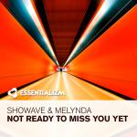 Cover: Showave &amp; Melynda - Not Ready To Miss You Yet