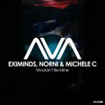 Cover: Eximinds & Norni feat Michele C - Wouldn’t Be Mine