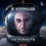 Cover: Adrenalize Ft. ADN - Astronauts