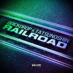 Cover: Quickdrop & Tatsunoshin - Railroad