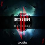 Cover: Kroxy & LUX3L - Deeper Space