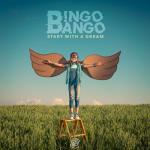 Cover: Bingo Bango - Start With A Dream