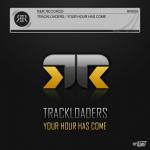 Cover: Trackloaders - Your Hour Has Come