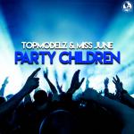 Cover: Topmodelz & Miss June - Party Children